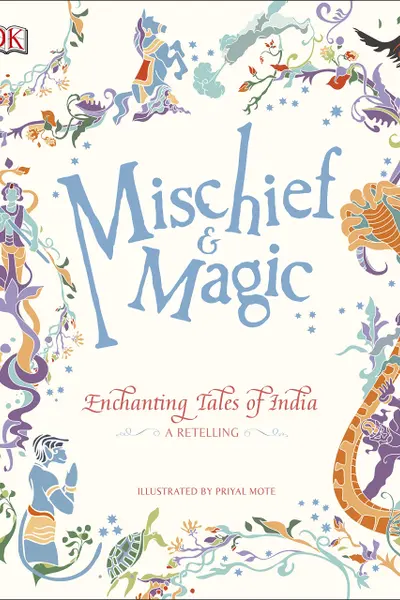 Mischief & Magic: Enchanting Tales of India