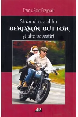 Strania poveste a lui Benjamin Button si alte povestiri