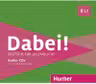Dabei! B1. 1 2 Audio-CDs zum Kursbuch, 1 Audio-CD zum Arbeitsbuch - Gabriele Kopp, Josef Alberti, Siegfried Buttner
