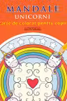 Mandale: Unicorni. Carte de colorat pentru copii