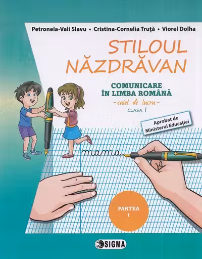 Stiloul năzdrăvan. Comunicare în limba română - Clasa 1 Partea 1 - Caiet de lucru