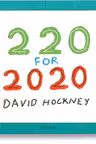 David Hockney. 220 for 2020