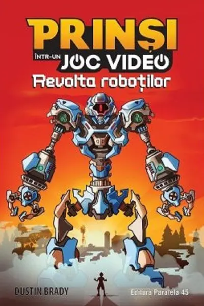 Prinsi intr-un joc video: Revolta robotilor (Vol.3)