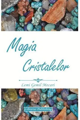 Magia Cristalelor