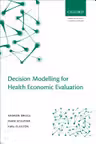 Decision Modelling for Health Economic Evaluation (Handbooks for Health Economic Evaluation) (Paperback)