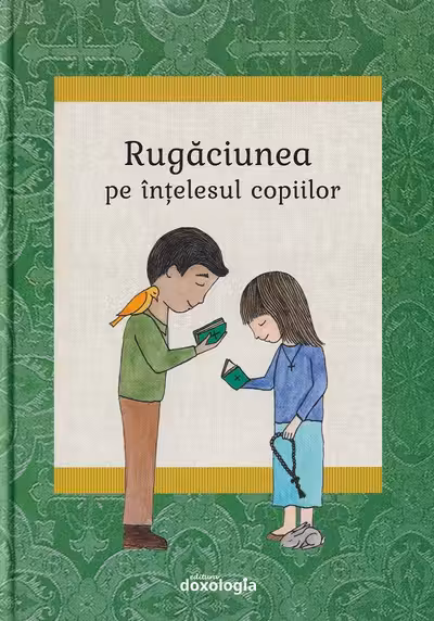 Rugăciunea pe înțelesul copiilor