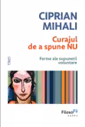 Curajul de a spune nu. Forme ale supunerii voluntare
