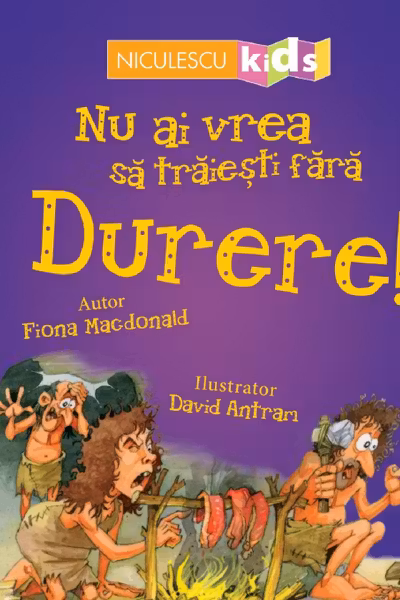 Nu ai vrea să trăieşti fără DURERE!