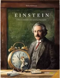 Einstein. Calatoria uimitoare a unui soricel in timp si spatiu
