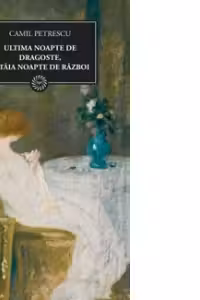 Ultima noapte de dragoste intaia noapte de razboi