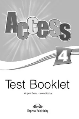 Curs limba engleza Access 4 Teste - Virginia Evans, Jenny Dooley