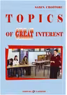 Topics of Great Interest