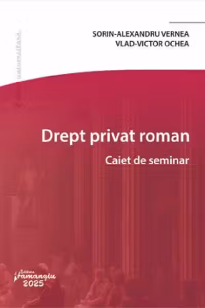 Drept privat roman. Caiet de seminar - Sorin-Alexandru Vernea, Vlad-Victor Ochea