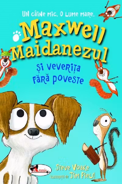 Maxwell maidanezul și veverița fără poveste
