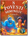 8 Povesti minunate Cartea 3