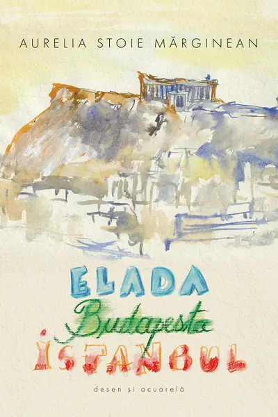 Elada. Budapesta. Istanbul