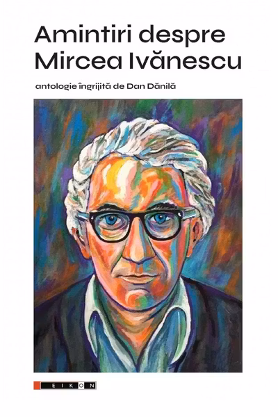 Amintiri despre Mircea Ivanescu