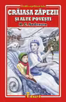 Crăiasa zăpezii și alte povesti