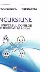 Incursiune in universul copiilor cu tulburari de limbaj