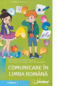 Comunicare in limba romana. Manual clasa 1