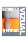 Dictionar vizual german-roman ed. a 3-a