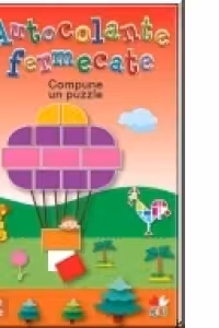 Autocolante fermecate. Compune un puzzle