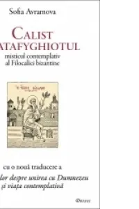 Calist Catafyghiotul, misticul contemplativ al Filocaliei bizantine