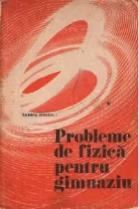 Probleme de fizica pentru gimnaziu
