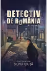 Detectiv de Romania Vol. 1