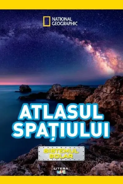 NATIONAL GEOGRAPHIC KIDS. ENCICLOPEDIA SPATIULUI. SISTEMUL SOLAR