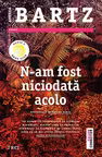 N-am fost niciodata acolo
