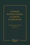 O familie pentru Europa, o Europa a familiilor? - Dan Andrei Popescu, Sergiu Golub