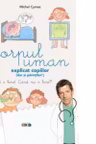 Corpul uman explicat copiilor (dar si parintilor)