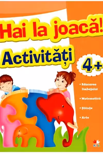 Hai la joaca Activitati 4 +
