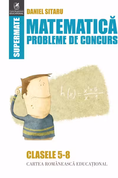 Matematica - Clasele 5-8 - Probleme de concurs