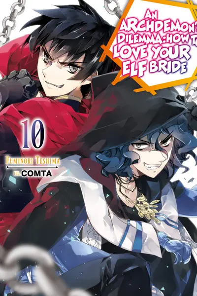 An Archdemon's Dilemma: How to Love Your Elf Bride: Volume 10