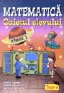 Matematica, caietul elevului pentru clasa I