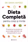 Dieta completa pentru corp si minte