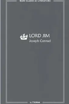 MARI CLASICI AI LITERATURII. LORD JIM.