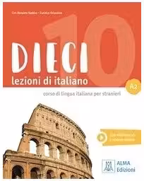 Dieci A2 (libro)/ Zece A2 (carte). Curs de limba italiana 2