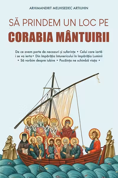 Sa prindem un loc pe corabia mantuirii