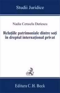 Relatiile patrimoniale dintre soti in dreptul international privat. Editia I