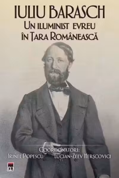 Iuliu Barasch. Un iluminist evreu in Tara Romaneasca