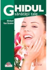 Ghidul sanatatii tale