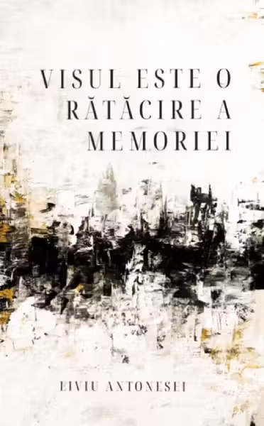 Visul este o ratacire a memoriei