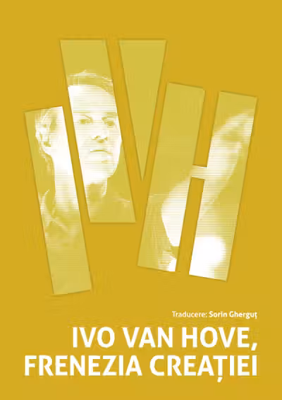 Ivo van Hove, frenezia creatiei