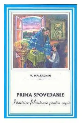 Prima spovedanie - V. Maleaghin