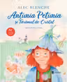 Antunia Petunia si Taramul de Cristal