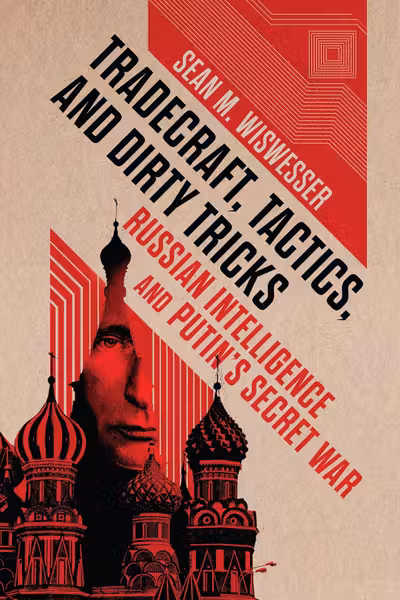 Tradecraft, Tactics, and Dirty Tricks