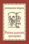 Patima judecăţii aproapelui